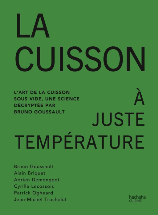 Emprunter La cuisson à juste température. L'art de la cuisson sous vide, une science décryptée par Bruno Gouss livre
