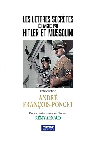 Emprunter Les lettres secrètes échangées par Hitler et Mussolini livre