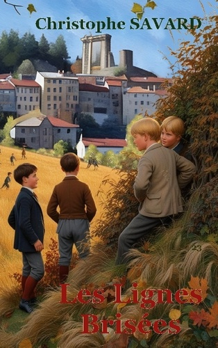 Emprunter Les lignes brisées. Allègre 1881, quand foi et raison s'affrontent, les coeurs vacillent livre