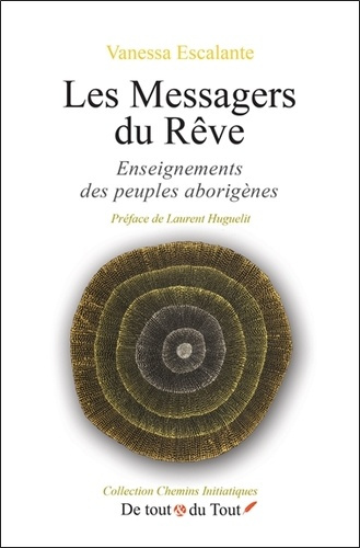 Emprunter Les Messagers du Rêve. Enseignements des peuples aborigènes livre