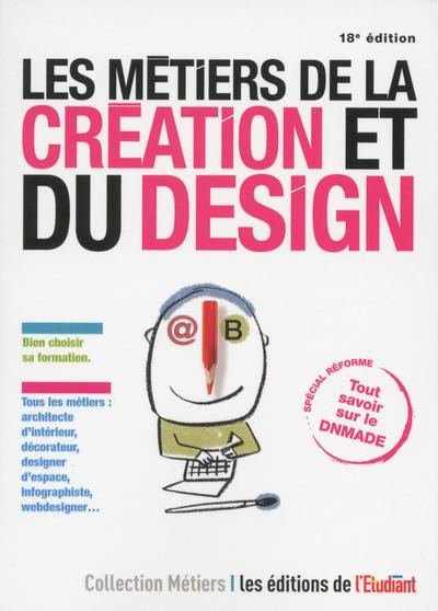 Emprunter Les métiers de la création et du design. 18e édition livre