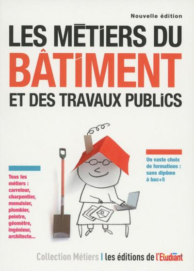 Emprunter Les métiers du bâtiment et des travaux publics livre