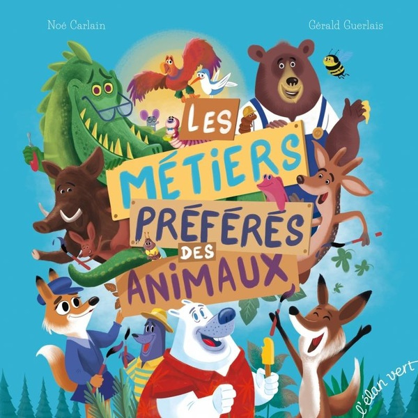 Emprunter Les métiers préférés des animaux livre
