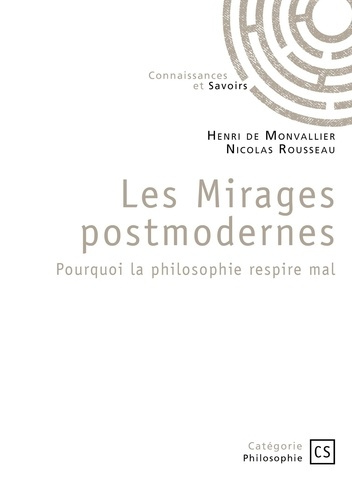 Emprunter Les Mirages postmodernes. Pourquoi la philosophie respire mal livre