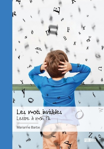 Emprunter Les mots invisibles. Lettre à mon fils livre