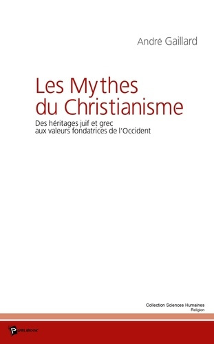 Emprunter Les Mythes du Christianisme livre