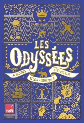 Emprunter Les Odyssées. Aventures, récits historiques, découvertes livre