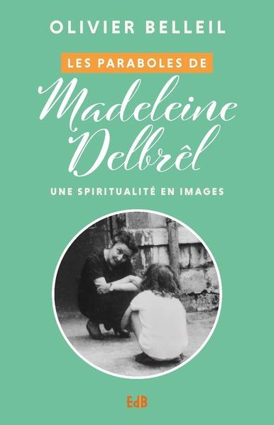Emprunter Les paraboles de Madeleine Delbrêl. Une spiritualité en images livre