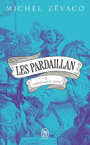 Emprunter Les Pardaillan/05/Pardaillan et Fausta livre
