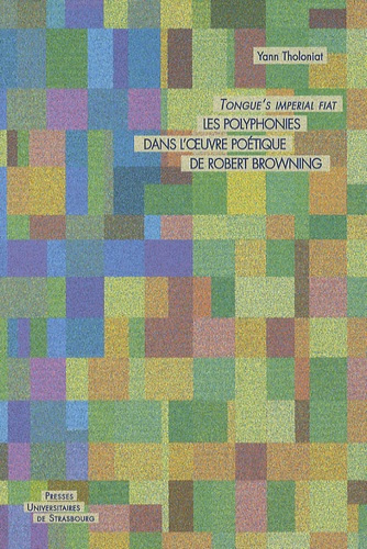Emprunter Les polyphonies dans l'oeuvre poétique de Robert Browning. Tongue's imperial fiat livre