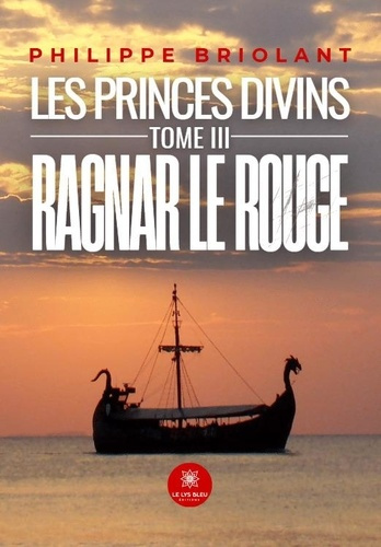 Emprunter Les princes divins. Tome III : Ragnar le rouge livre