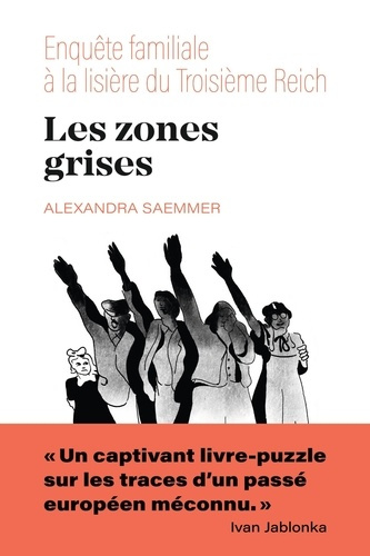 Emprunter Les zones grises. Enquête familiale à la lisière du Troisième Reich livre