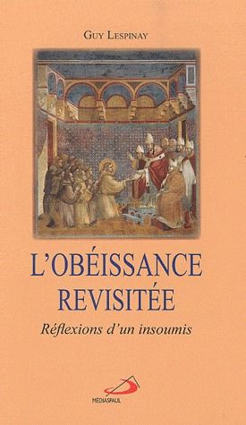Emprunter L'obéissance revisitée. Réflexions d'un insoumis livre