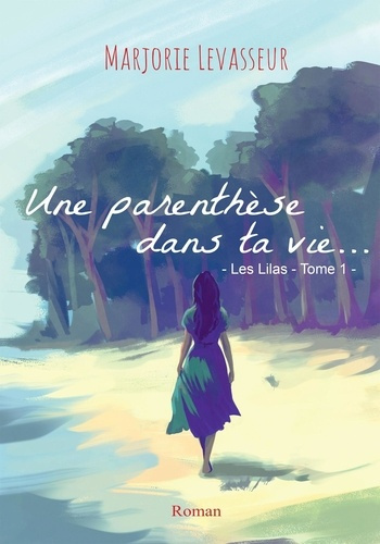 Emprunter Les Lilas Tome 1 : Une parenthèse dans ta vie livre