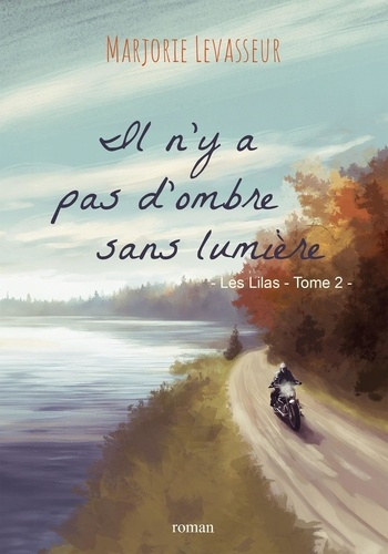 Emprunter Les Lilas Tome 2 : Il n'y a pas d'ombre sans lumière livre