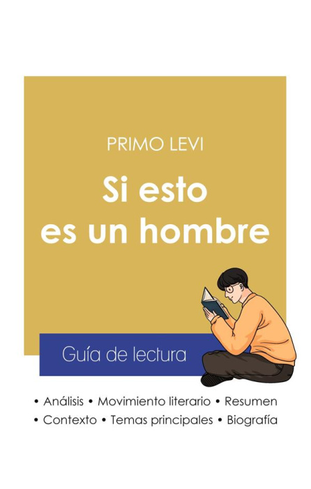 Emprunter GUIA DE LECTURA SI ESTO ES UN HOMBRE DE PRIMO LEVI (ANALISIS LITERARIO DE REFERENCIA Y RESUMEN COMPL livre