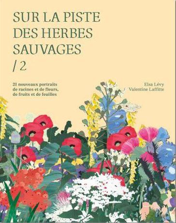 Emprunter Sur la piste des herbes sauvages. Tome 2 livre