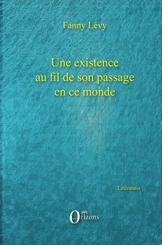 Emprunter Une existence au fil de son passage en ce monde livre