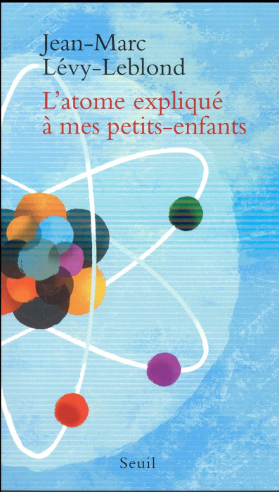 Emprunter L'atome expliqué à mes petits-enfants livre