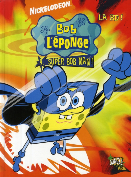 Emprunter Bob l'éponge la BD Tome 9 : Super Bob Man ! livre