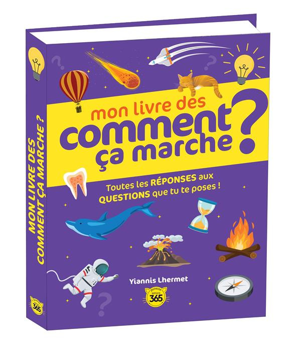 Emprunter Mon livre des comment ça marche ? Toutes les réponses qux questions que tu te poses ! livre