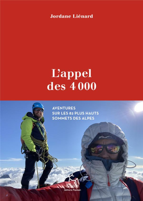 Emprunter L'appel des 4000. Aventures sur les 82 plus hauts sommets des Alpes livre