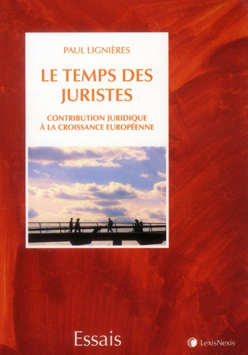 Emprunter Le temps des juristes. Contribution juridique à la croissance européenne livre