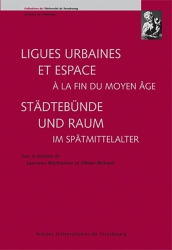 Emprunter Ligues urbaines et espace à la fin du Moyen Age. Städtebünde und Raum im Spätmittelalter livre