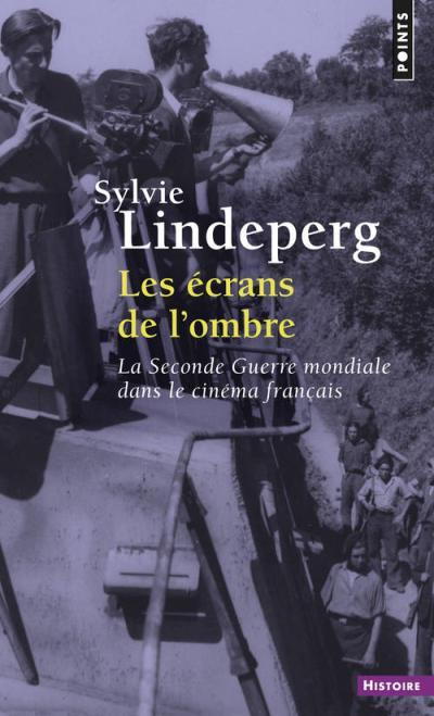 Emprunter Les écrans de l'ombre. La Seconde Guerre mondiale dans le cinéma français, 1944-1969, Edition revue livre