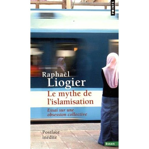 Emprunter Le mythe de l'islamisation. Essai sur une obsession collective livre