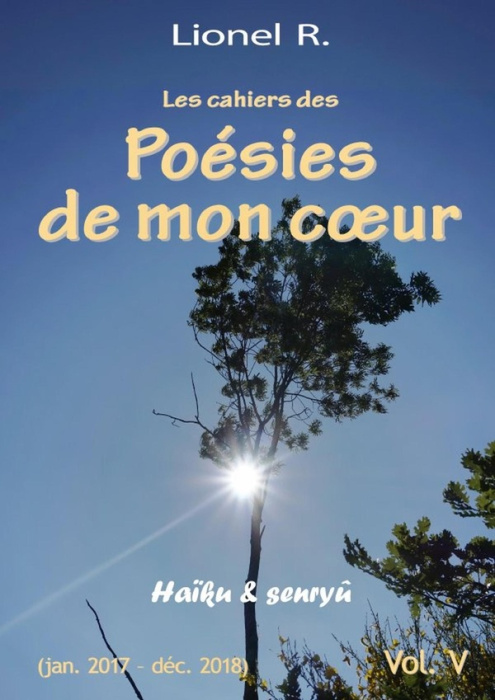 Emprunter Les cahiers des Poésies de mon coeur - 5 - Haïku & senryû livre