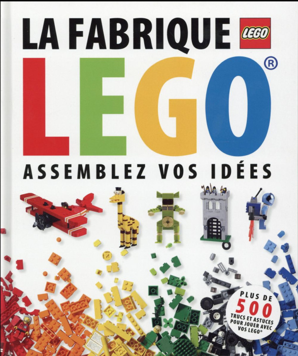 Emprunter La fabrique Lego, assemblez vos idées livre