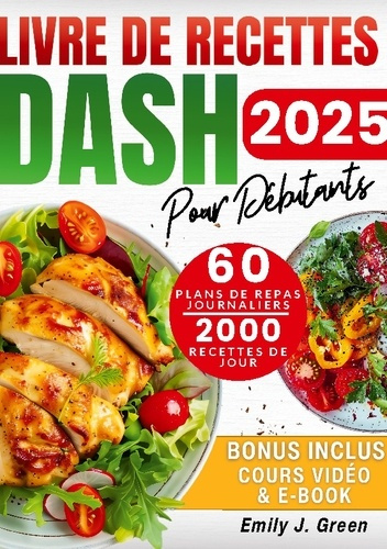 Emprunter Livre de recettes DASH pour débutants. Baissez votre tension facilement avec recettes DASH savoureus livre
