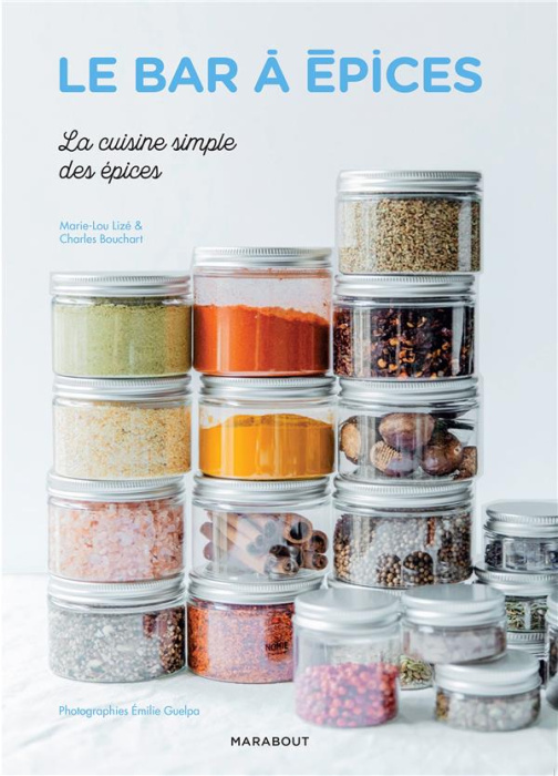 Emprunter Le bar à épices. La cuisine simple des épices livre
