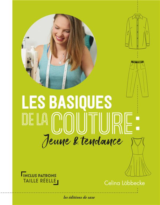 Emprunter Les basiques de la couture : jeune & tendance. 25 modèles tailles 34 à 44 livre
