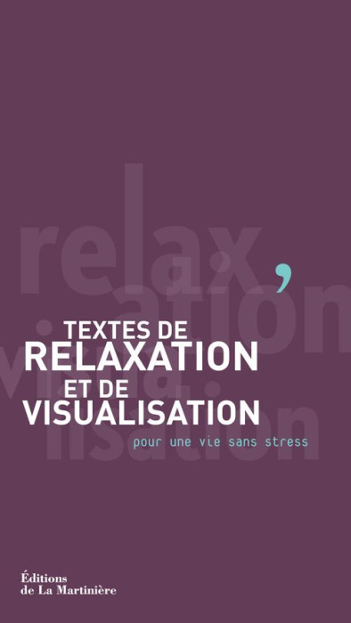 Emprunter Textes de relaxation et de visualisation. Pour une vie sans stress livre