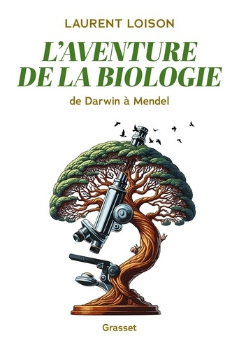 Emprunter L'aventure de la biologie. De Darwin à Mendel livre