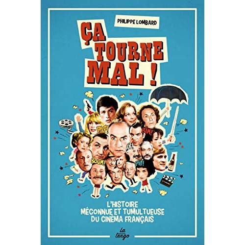 Emprunter Ca tourne mal ! L'histoire méconnue et tumultueuse du cinéma français livre