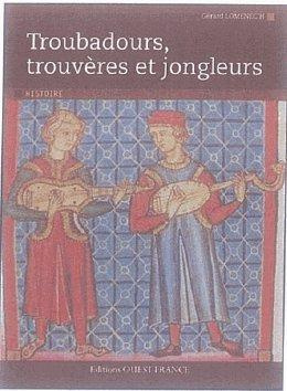 Emprunter Troubadours, trouvères et jongleurs livre