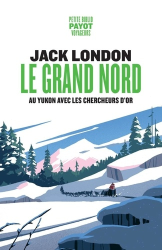 Emprunter Le Grand Nord. Au Yukon avec les chercheurs d'or livre