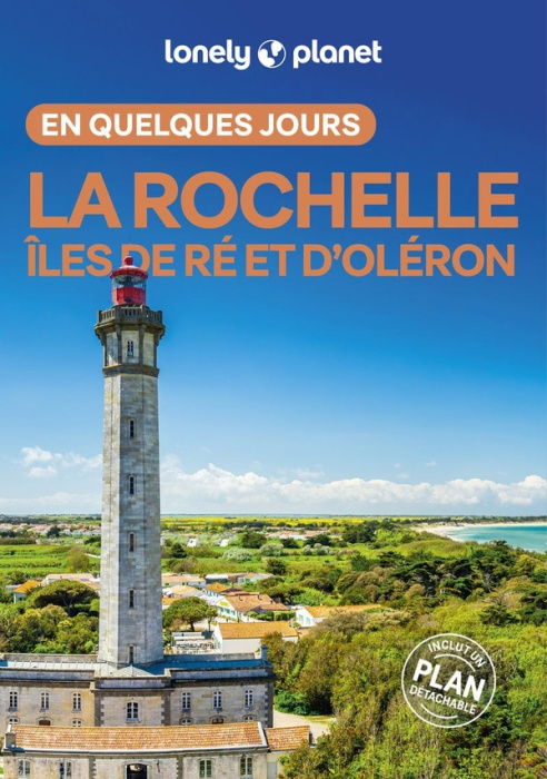 Emprunter La Rochelle, îles de Ré et d'Oléron en quelques jours. 2e édition. Avec un plan détachable livre