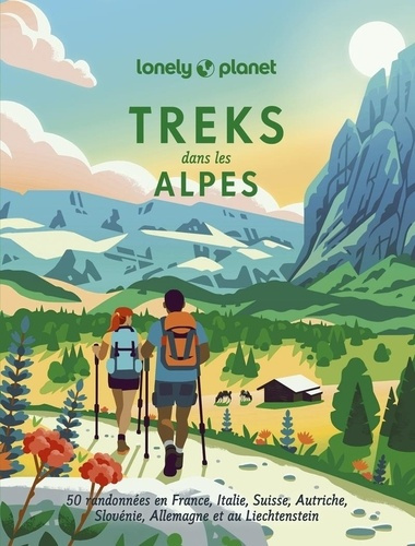 Emprunter Treks dans les Alpes. 50 randonnées en France, Italie, Suisse, Autriche, Slovénie, Allemagne et au L livre