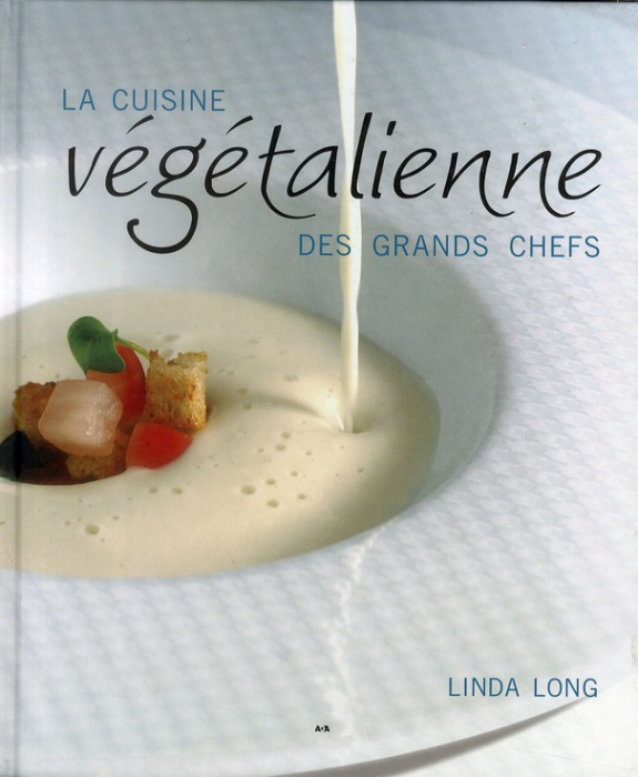Emprunter La cuisine végétalienne des grands chefs livre
