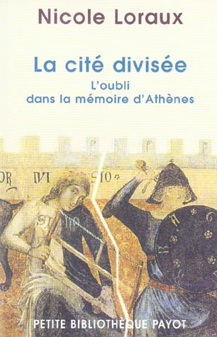 Emprunter La cité divisée. L'oubli dans la mémoire d'Athènes livre