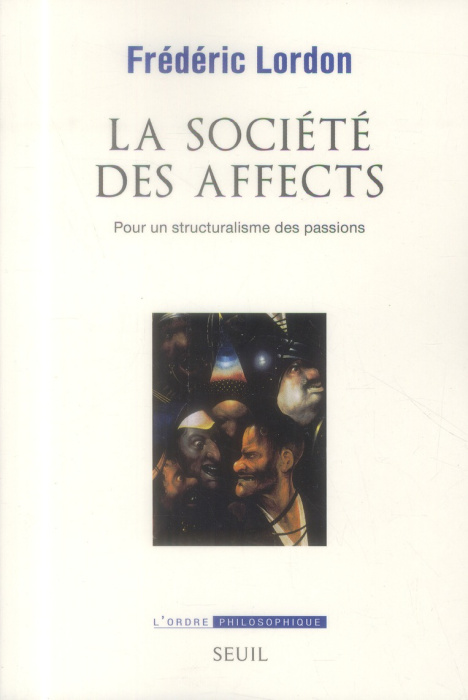 Emprunter La société des affects. Pour un structuralisme des passions livre