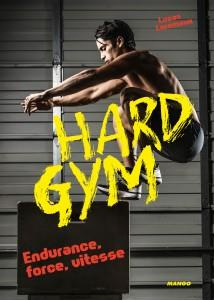 Emprunter Hard Gym. Endurance, force, vitesse livre