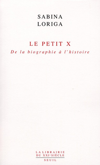 Emprunter Le Petit x. De la biographie à l'histoire livre