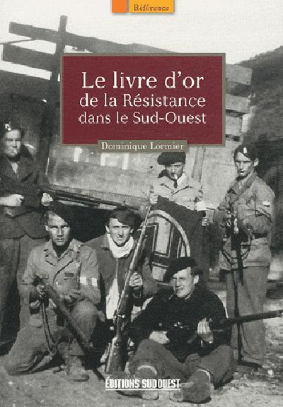 Emprunter Le livre d'or de la Résistance dans le Sud-Ouest livre