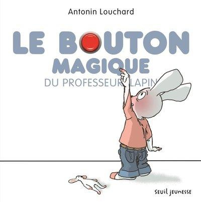 Emprunter Le bouton magique du professeur lapin livre
