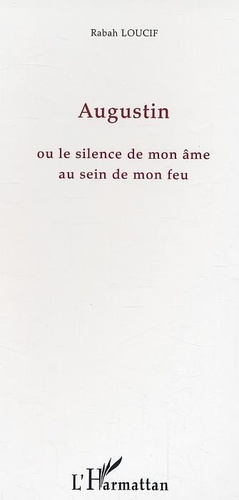 Emprunter Augustin. ou le silence de mon âme au sein de mon feu livre